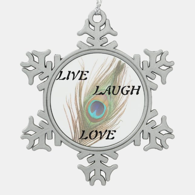Live Laugh Love Peacock Feather Snowflake Pewter Christmas Ornament (Front)