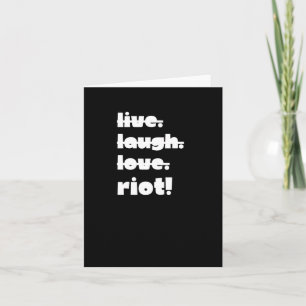 Live. Laugh. Love. Riot! Protest Gear-activist App Card