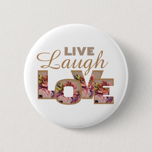 Live, Laugh, Love Rustic Floral Letters 6 Cm Round Badge (Front)