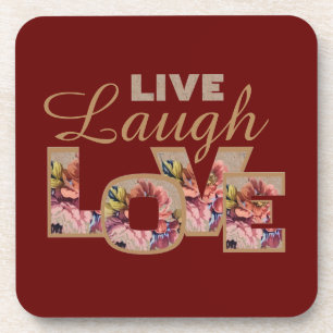 Live, Laugh, Love Rustic Floral on Burgundy Coaster
