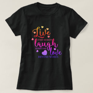 Live Laugh Love T-Shirt