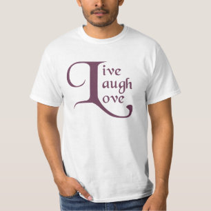 Live, Laugh, Love T-Shirt