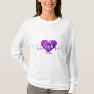  Live Laugh Love  T-Shirt