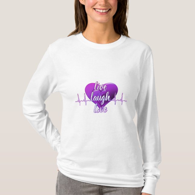  Live Laugh Love  T-Shirt (Front)