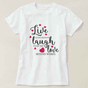Live Laugh Love T-Shirt