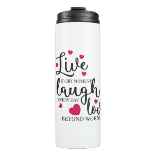 Live Laugh Love Thermal Tumbler