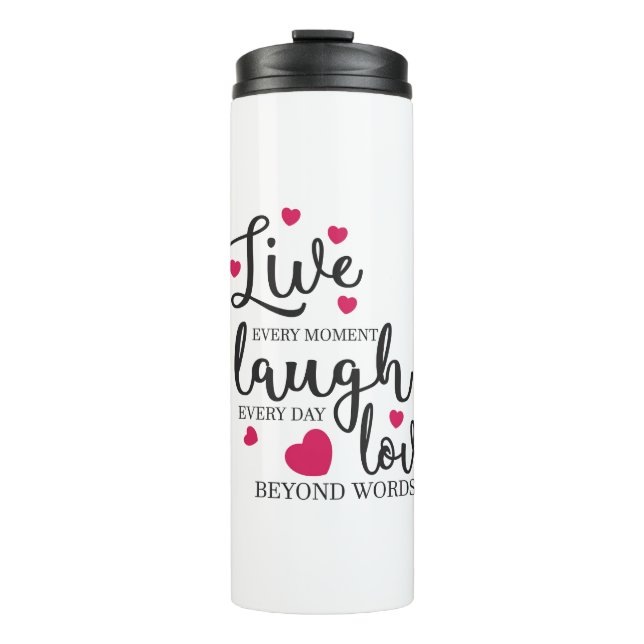 Live Laugh Love Thermal Tumbler (Front)