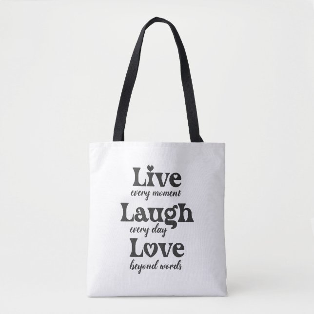 live, laugh, love - three beautiful words  tote bag (Front)