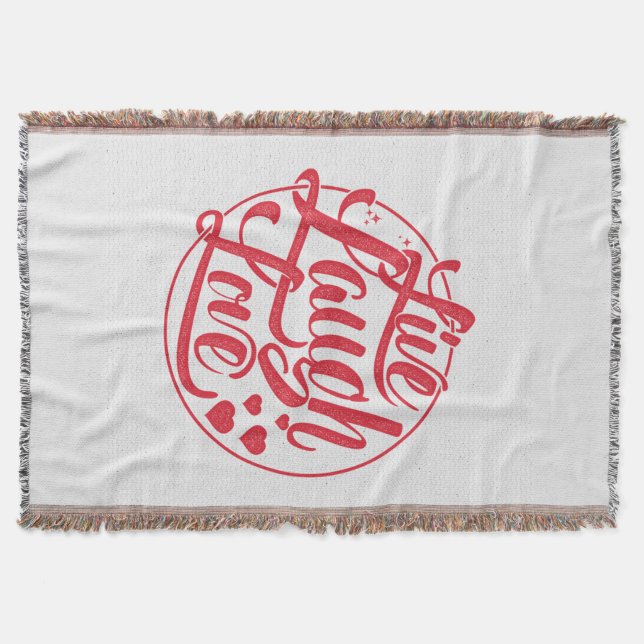 Live Laugh Love Throw Blanket (Front)