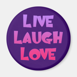 LIVE LAUGH LOVE Tshirts, Gifts Magnet