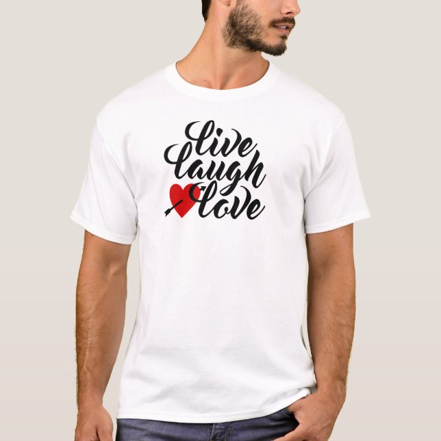 Live Laugh Love Valentine Calligraphy | T-Shirt (Front)