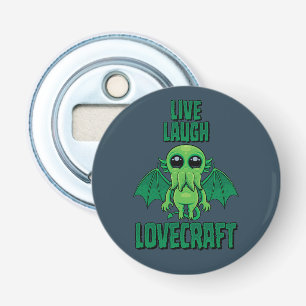 Live Laugh Lovecraft Cute Cthulhu Bottle Opener
