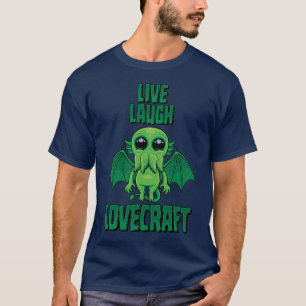 Live Laugh Lovecraft Cute Cthulhu T-Shirt