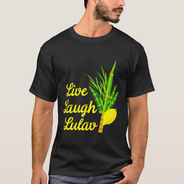 Live Laugh Lulav Etrog Happy Sukkot Jewish Sukkah  T-Shirt (Front)