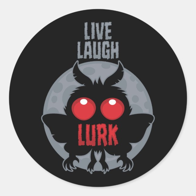 Live Laugh Lurk Mothman Cryptid Classic Round Sticker (Front)