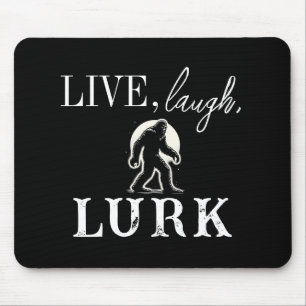 Live, Laugh, Lurk Mouse Mat