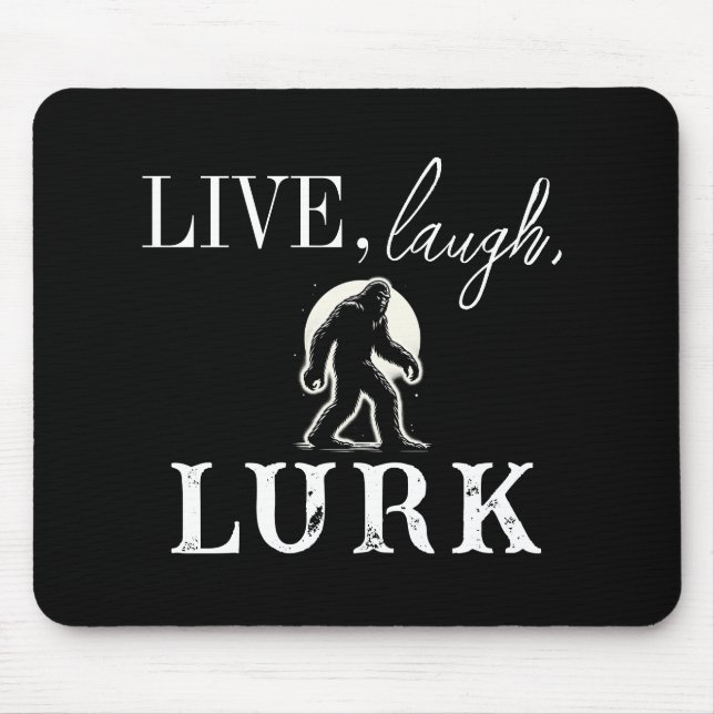 Live, Laugh, Lurk Mouse Mat (Front)
