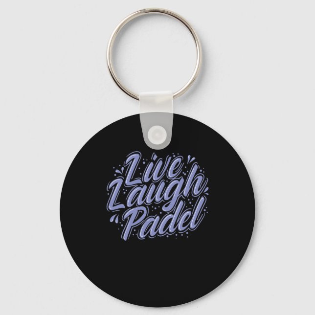 Live Laugh Padel Tennis Sport Key Ring (Front)