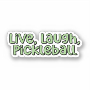 Live, Laugh, Pickleball Green Pickleball