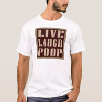 Live laugh poop humour saying