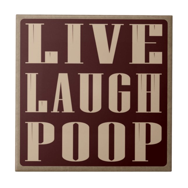 Live laugh poop humour saying tile (Front)