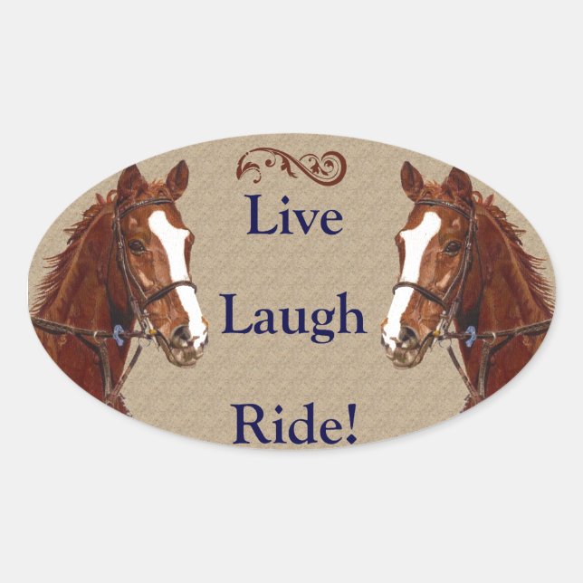 Live Laugh Ride! Horse Oval Sticker (Front)