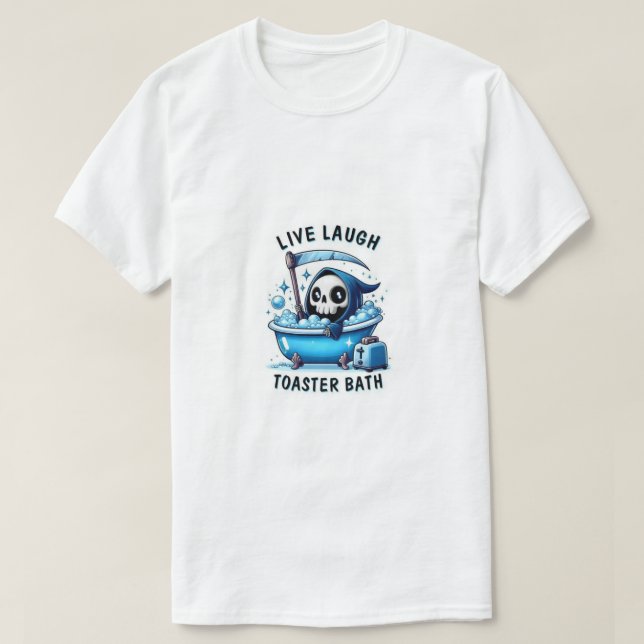 Live, Laugh, Toaster bath T-Shirt (Design Front)