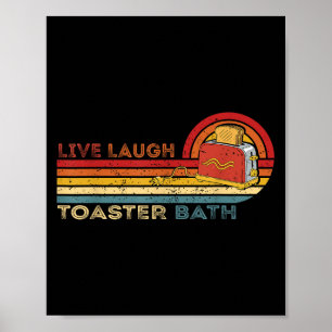 Live Laugh Toaster Bath Vintage Skeleton Meme Dark Poster