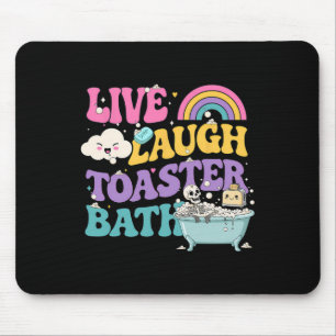 Live Laugh Toaster Th Funny Skeleton Meme Dark Hum Mouse Mat