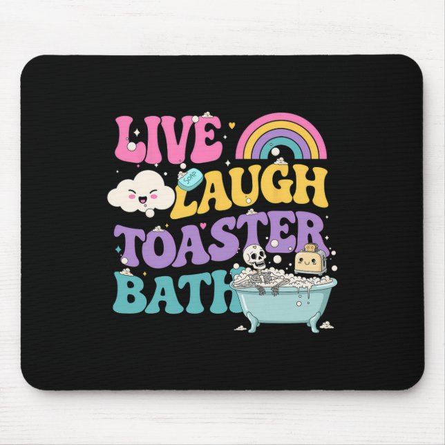 Live Laugh Toaster Th Funny Skeleton Meme Dark Hum Mouse Mat (Front)