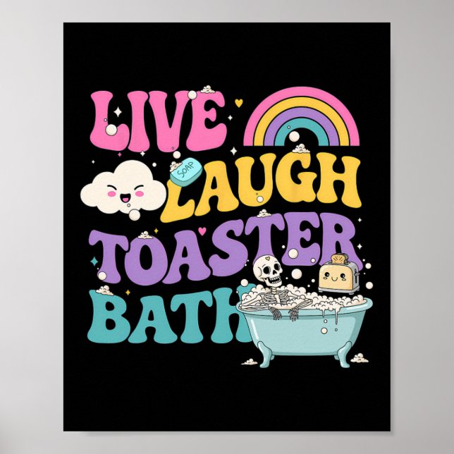 Live Laugh Toaster Th Funny Skeleton Meme Dark Hum Poster (Front)