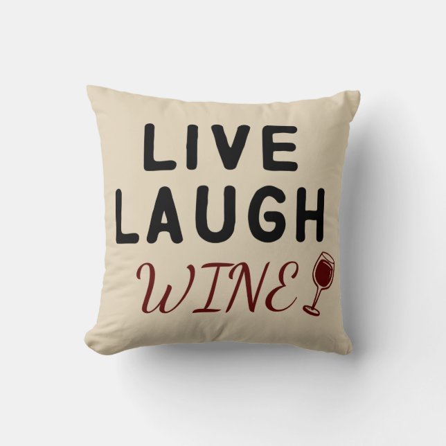 Live, Laugh, Wine pillow (Front)