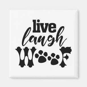 Live Laugh Woof Dog Mum Design for Every Pet Lover Magnet
