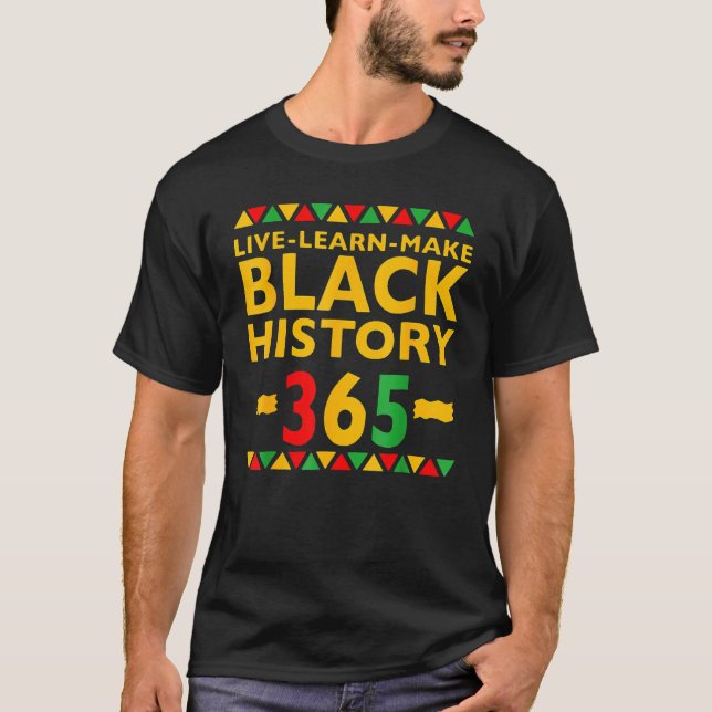 Live Learn Make Black History Month Curly Natural  T-Shirt (Front)