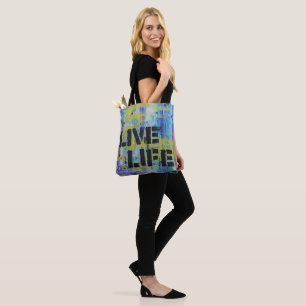 Live Life Abstract Message Tote Bag