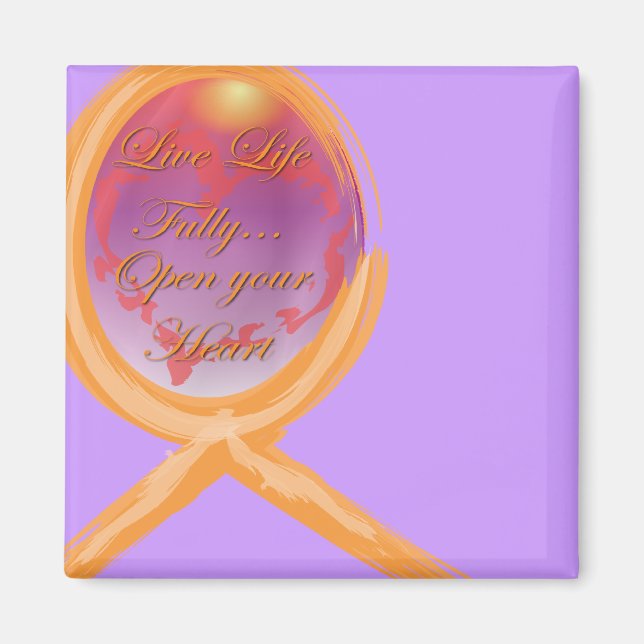 Live Life Fully...Open your Heart Magnet (Front)