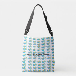 Live life in full bloom crossbody bag