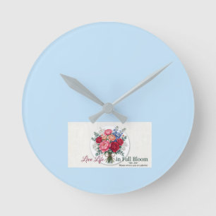 • Live Life in Full Bloom Floral Table Runner Round Clock