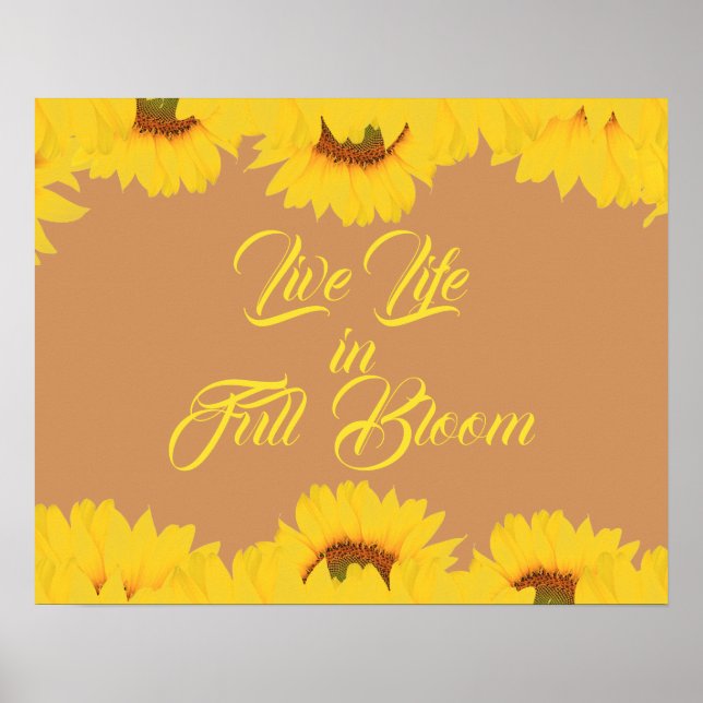 Live Life in Full Bloom Inspirational Quote Poster (Front)