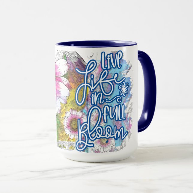 Live Life In Full Bloom Mug (Front Right)