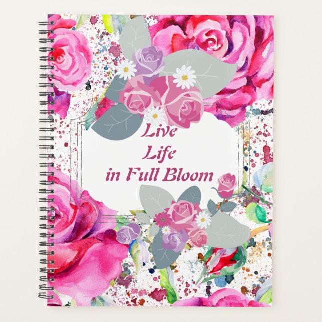 Live Life in Full Bloom Pink Floral Planner (Front)