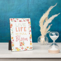 Live Life in Full Bloom Pretty Floral Roses