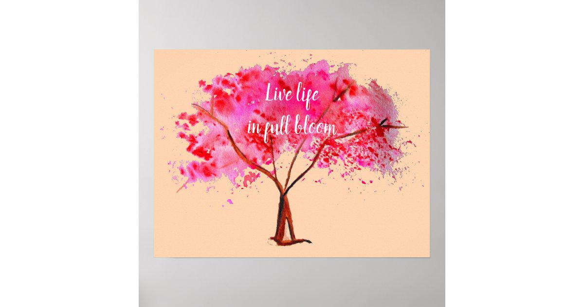 Live life in full bloom quote Pink Cherry Blossom Poster | Zazzle