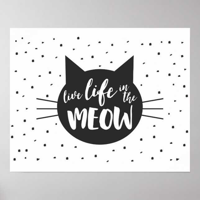 Live Life in the Meow Inspiration Cat Poster (Front)