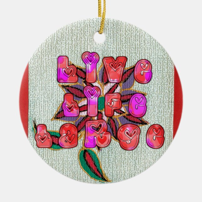 "Live Life Large" Art Print Ceramic Tree Decoration (Front)