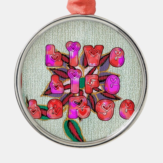 "Live Life Large" Art Print Metal Tree Decoration (Front)