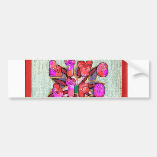 Live Life Large Bumper Sticker