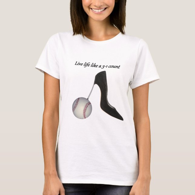 Live life like a 3-1 count T-Shirt (Front)