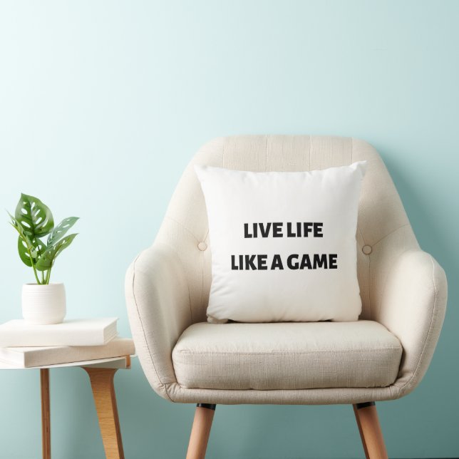 Live life like a game cushion (Chair)
