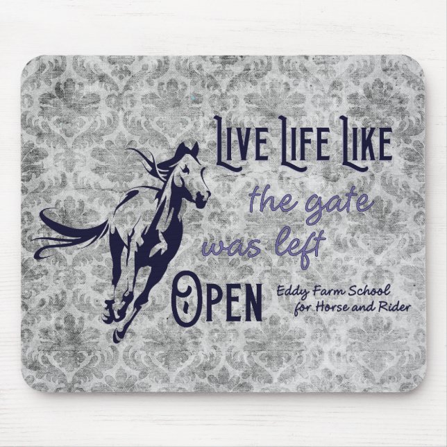 Live Life Like The Gate Was Left Open Mouse Mat (Front)